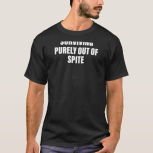 Vrouwen Humor overleven puur uit ondanks kleding T-shirt