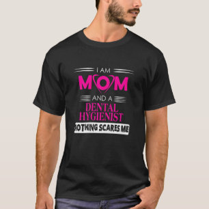 Vrouwen Ik ben een moeder en tandarts die litteken T-shirt