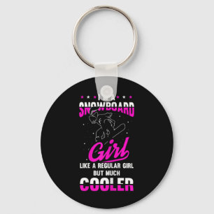 Vrouwen Ik ben een snowboard meisje als een gewone Sleutelhanger