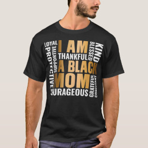 Vrouwen ik ben een zwarte mam-Afrikaans-Amerikaans T-shirt