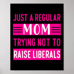 Vrouwen Ik Ben Gewoon Een Gewone Moeder Die Probee Poster