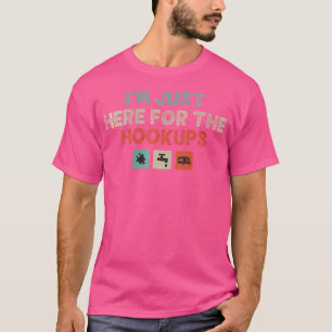 Vrouwen, ik ben hier alleen voor de aansluitingen t-shirt