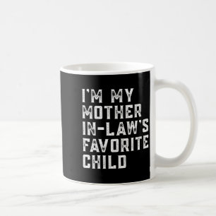 Vrouwen Ik Ben Mijn Schoonmoeders Favoriete Kind G Koffiemok