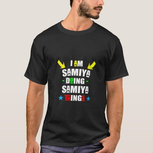 Vrouwen Ik ben Samiya Doing Samiya Dingen Cool Fun T-shirt (Voorkant)