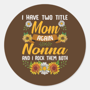 Vrouwen ik heb twee titels: mama nonna en ik ga ro ronde sticker