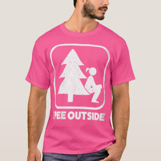 Vrouwen Ik Pee Buiten Meisje Sign Grappig Camping T-shirt