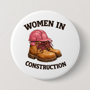 Vrouwen in de bouw met werkschoenen en veiligheids ronde button 7,6 cm