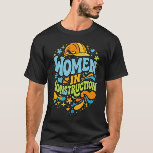 Vrouwen in de bouw Retro Empowerment T-shirt
