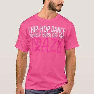 Vrouwen in de hiphop dansen om de gekken af te bra t-shirt