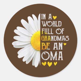 Vrouwen in een wereld vol oma's zijn een Oma Ronde Sticker