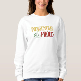 Vrouwen Inheems & Trots Sweatshirt