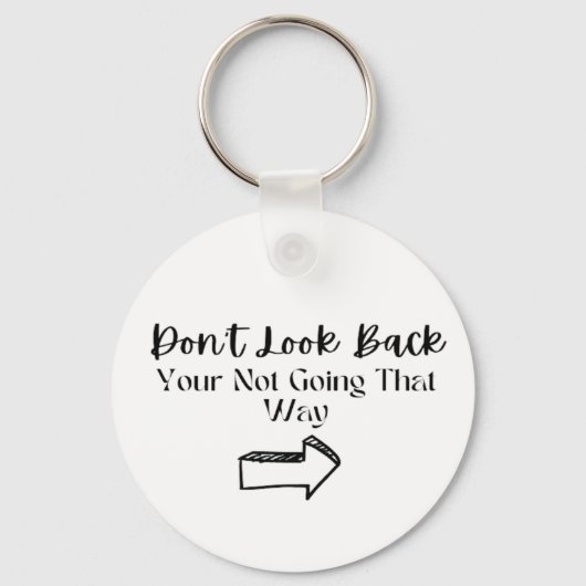 Vrouwen inspirerende "Dont look back" positieve sl Sleutelhanger (Voorkant)