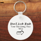 Vrouwen inspirerende "Dont look back" positieve sl Sleutelhanger (Voorkant)
