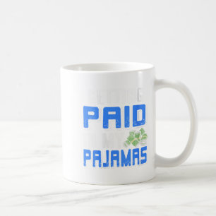 Vrouwen krijgen betaald in mijn pjs grappig werk o koffiemok