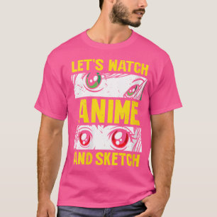 Vrouwen laten we kijken naar anime en schets minna t-shirt