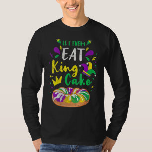 Vrouwen laten ze eten met koning Cake Mardi Gras F T-shirt