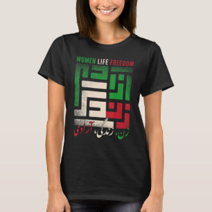 Vrouwen leven vrijheid Zan Zendegi Azadi Farsi cal T-shirt