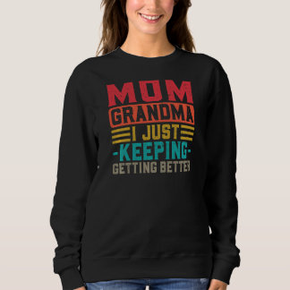 Vrouwen mama oma ik blijf maar beter worden G Trui