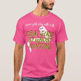 Vrouwen Meisjes Spelen Met Poppen Echte Meisjes Ga T-shirt