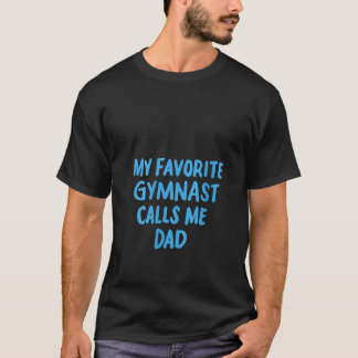Vrouwen Mijn favoriete gymnast noemt me papa grapp T-shirt