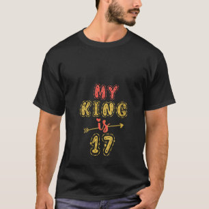 Vrouwen mijn koning is 17-jarige jongen 17-jarige t-shirt