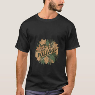 Vrouwen MILF Man I Love Foliage Autumn Leaves Funn T-shirt