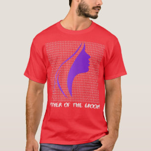 Vrouwen Moeder Van De Bruidegom Moederdag2400 T-shirt