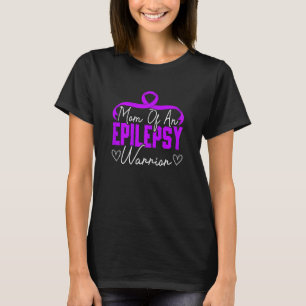 Vrouwen moeder van een epilepsie krijger epilepsie t-shirt