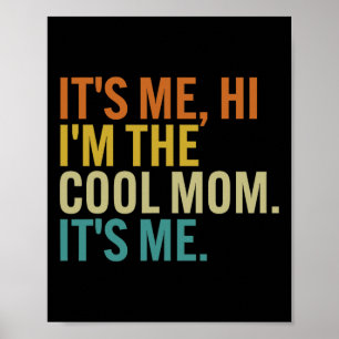 Vrouwen Moederdag Retro It Me Hi I'm The Cool Mom Poster