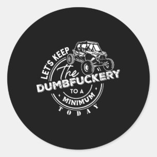 Vrouwen naast elkaar UTV 4x4 laat de domheid houde Ronde Sticker
