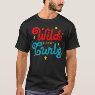 Vrouwen Natuurlijke kurkhaar Gift Wild Net als mij T-shirt