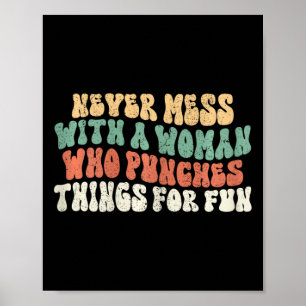 Vrouwen nooit klooien met vrouw die dingen slaat F Poster