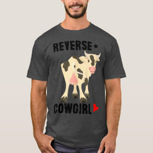 Vrouwen Omgekeerde Cowgirl Grappige T's voor Vrouw T-shirt
