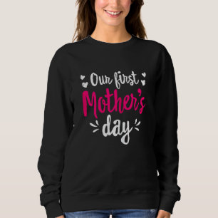 Vrouwen Onze Eerste Moederdag Moeder Mama Leuke Mo Trui
