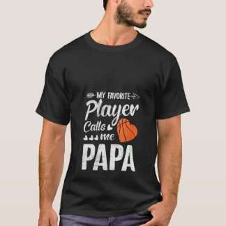 Vrouwen Papa Basketball Mijn favoriete speler roep T-shirt