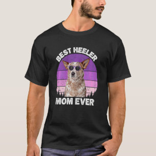 Vrouwen Rode Heeler Moeder Australisch vee Do T-shirt