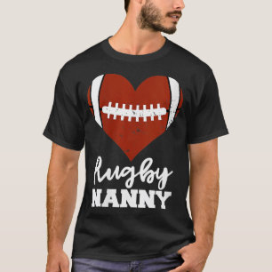 Vrouwen Rugby Nanny Heart Funny Rugby Player Nanny T-shirt
