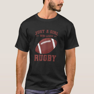 Vrouwen Rugby Player Rugbys, gewoon een meisje dat T-shirt