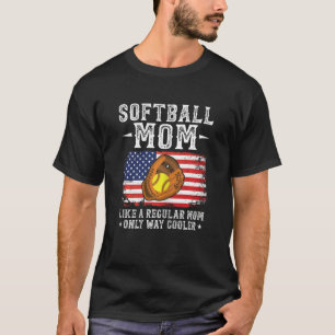 Vrouwen softbal moeder als een gewone moeder allee t-shirt