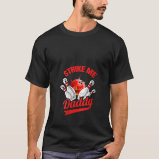 Vrouwen Strike Me Daddy Funny Bowling V Neck T-shirt