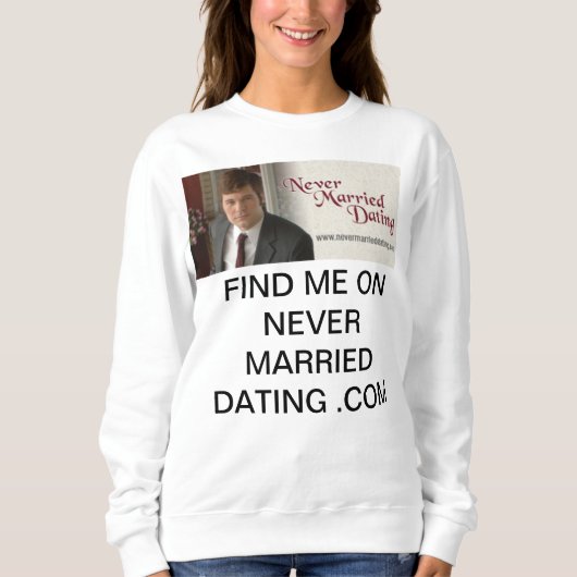 Vrouwen sweatshirt nooit getrouwd dating (Voorkant)