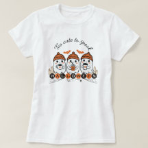 Vrouwen te Schattige om Halloween Ghost T-Shirt te