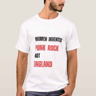 Vrouwen Uitgevonden Punk rock niet Engeland T-shirt