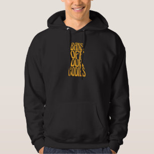 Vrouwen verbieden ons om ons lichaam te redden V W Hoodie