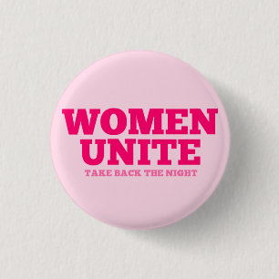"Vrouwen verenigen - 's Nachts terugnemen" (alleen Ronde Button 3,2 Cm