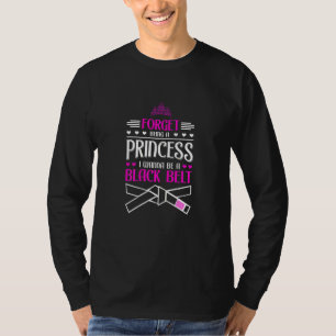 Vrouwen vergeten een prinses te zijn Ik wil een zw T-shirt