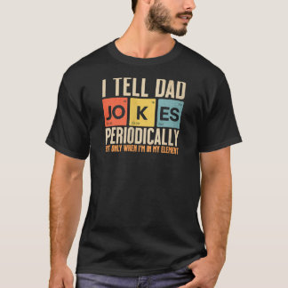 Vrouwen vertel ik papa grappen periodiek alleen al t-shirt