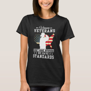 Vrouwen veteranen - geen houding hebben we staan t-shirt