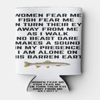 Vrouwen vrezen me, vissen vrezen me blikjeskoeler