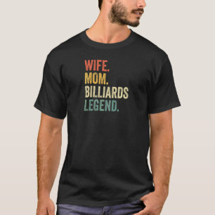 vrouwen vrouw mam biljart legende pool speler mot t-shirt